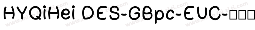 HYQiHei DES-GBpc-EUC字体转换